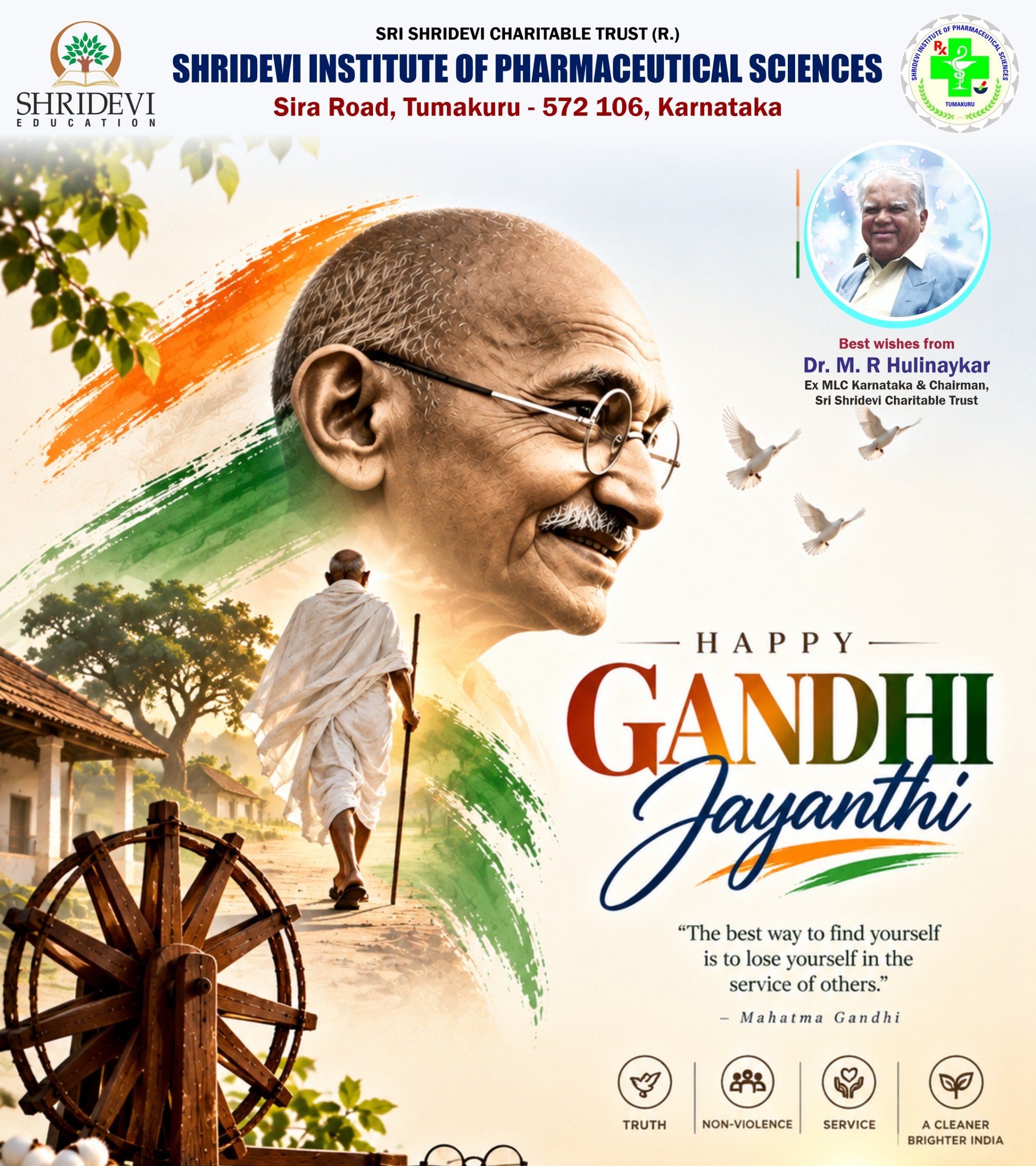 --“The best way to find yourself is to lose yourself in the service of others.” — Mahatma Gandhi
On this Gandhi Jayanthi, Shridevi Institute of Pharmaceutical Sciences remembers and honors the timeless teachings of the Father of the Nation.
As future healthcare professionals and educators, we pledge to uphold his ideals of Truth, Non-Violence, and Selfless Service in everything we do.
Let us work together toward a healthier, cleaner, and brighter future for all.
Warmest Gandhi Jayanthi greetings from:
• Chairman, Sri Shridevi Charitable Trust
• Director & Principal, Shridevi Institute of Pharmaceutical Sciences
• Faculty & Staff, Shridevi Institute of Pharmaceutical Sciences
#gandhijayanti #mahatmagandhi #internationaldayofnonviolence #truthandnonviolence #swachhbharat #bapuji
@incredibleindia @mygovindia @eduminofindia @ministrywcd